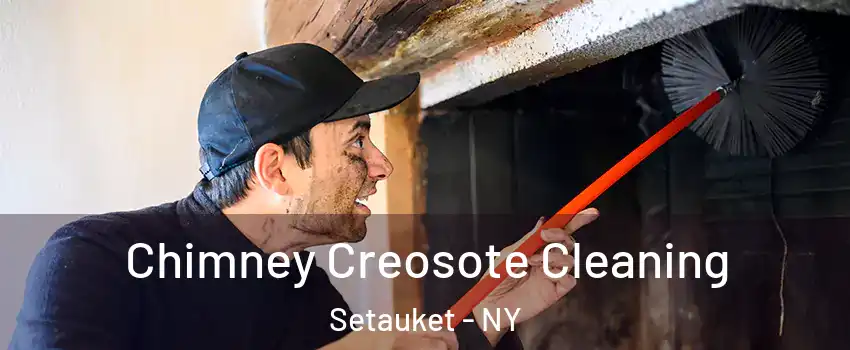  Chimney Creosote Cleaning Setauket - NY