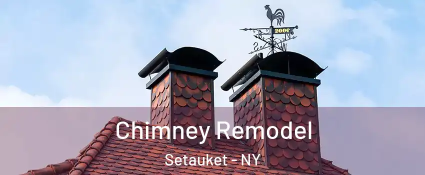  Chimney Remodel Setauket - NY