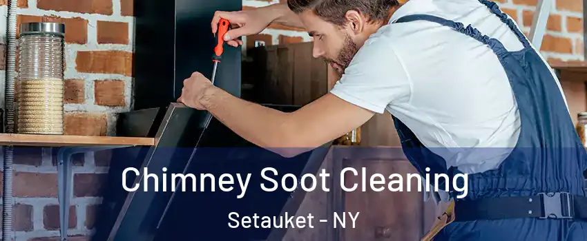  Chimney Soot Cleaning Setauket - NY