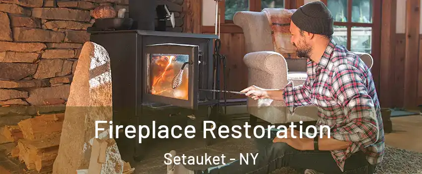 Fireplace Restoration Setauket - NY