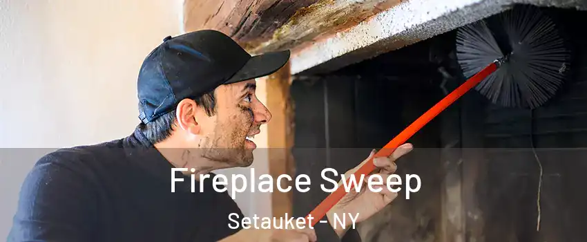  Fireplace Sweep Setauket - NY