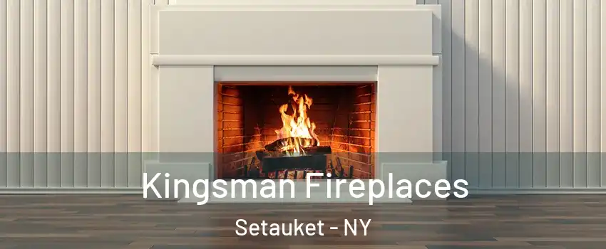  Kingsman Fireplaces Setauket - NY