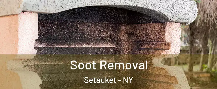  Soot Removal Setauket - NY